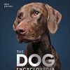 The Dog Encyclopedia (DK Pet Encyclopedias)