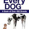 Every Dog: A Book of Over 450 Breeds