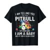 I Am Telling You I'm Not A Pitbull Dog Owners Gifts T-Shirt