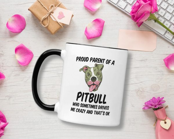 Casitika Pitbull Mug. 11 Oz Pit Bull Dad Coffee Cup. Proud Parent Of A Pitbull Dog Who Sometimes Drives Me Crazy And That's Ok. Idea Gifts For Mom On Her Birthday. - Image 4
