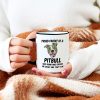 Casitika Pitbull Mug. 11 Oz Pit Bull Dad Coffee Cup. Proud Parent Of A Pitbull Dog Who Sometimes Drives Me Crazy And That's Ok. Idea Gifts For Mom On Her Birthday. - Image 2